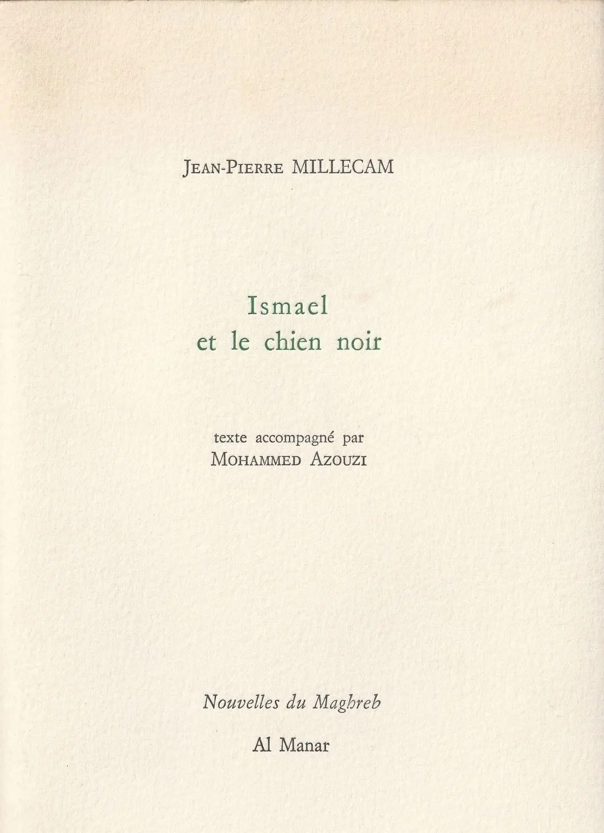 Mohamed Azouzi — Couverture du livre Ismaël et le chien noir, Jean-Pierre Millecam, 1998 — Éditions Al Manar