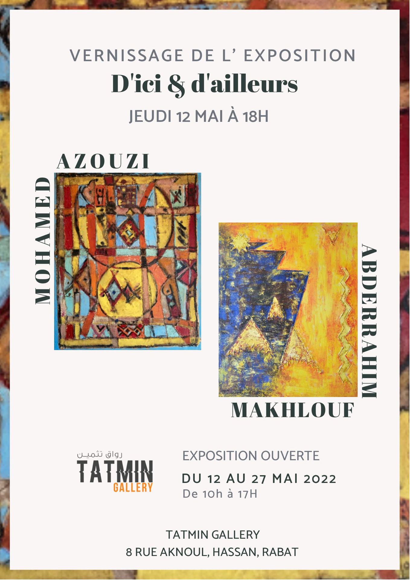 Exposition d'Ici et d'Ailleurs avec l'artiste Abderrahim Makhlouf Exposition d'Ici et d'Ailleurs