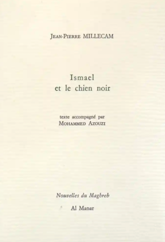Couverture du livre Ismael et le chien noir Ismael et le chien noir de Jean Pierre Millecam